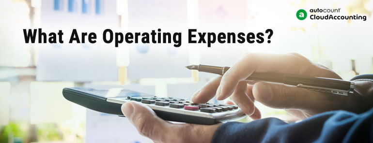 What are operating Expenses?